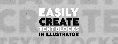 Easily Create Text Blocks in Illustrator