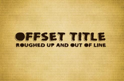 OffSet Title - A Roughed Up Bold Letter Font