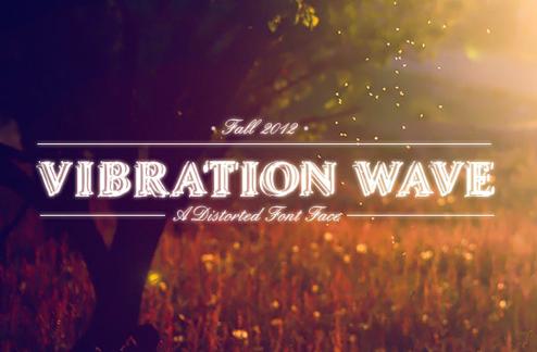 Vibration Wave - A Distorted Font Face