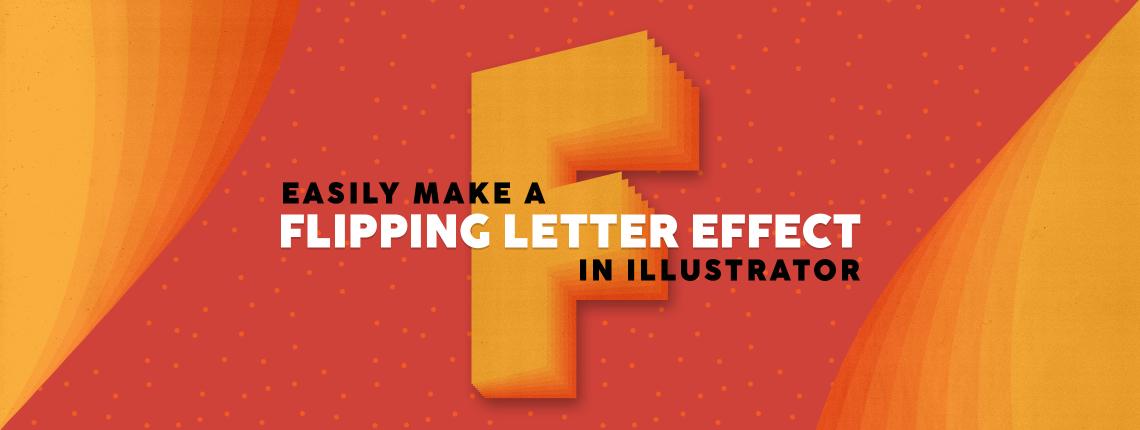 Easily Make a Flipping Letter Effect in Illustrator